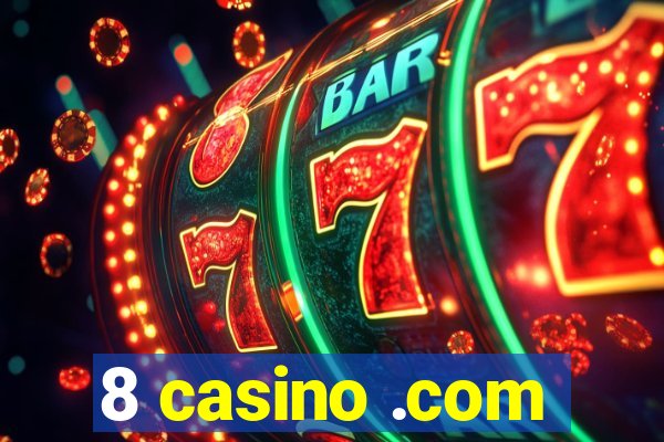 8 casino .com